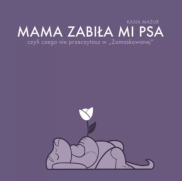 Mama zabiła mi psa Mama zabiła mi psa